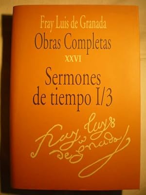Obras completas de Fray Luis de Granada. Tomo XXVI. Sermones de tiempo I/3
