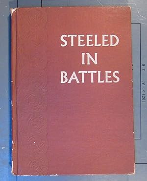 Bild des Verkufers fr Steeled in Battle zum Verkauf von Brigantine Books