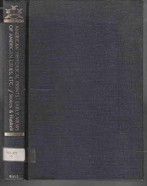 Seller image for American Historical Prints Early Views of American Cities, Etc. From the Phelps Stokes and Other Collections for sale by Riverwash Books (IOBA)