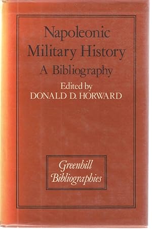 Imagen del vendedor de Napoleonic Military History: A Bibliography a la venta por Midway Book Store (ABAA)