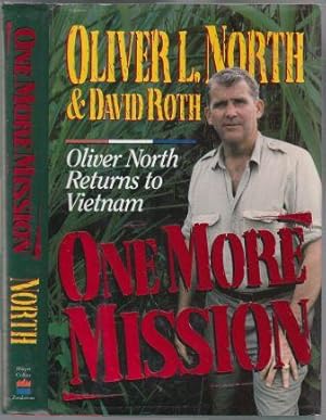 Imagen del vendedor de One More Mission Oliver North Returns to Vietnam SIGNED a la venta por HORSE BOOKS PLUS LLC