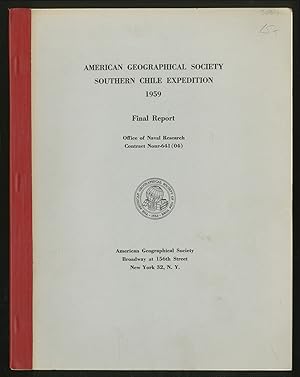 Immagine del venditore per American Geographical Society Southern Chile Expedition, 1959, Final Report: Office of Naval Research Contract Nonr-641(04) venduto da Between the Covers-Rare Books, Inc. ABAA