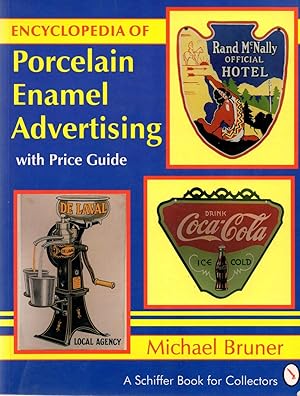 Encyclopedia of Porcelain Enamel Advertising: With Price Guide