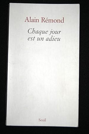 Seller image for CHAQUE JOUR EST UN ADIEU RECIT for sale by Librairie RAIMOND