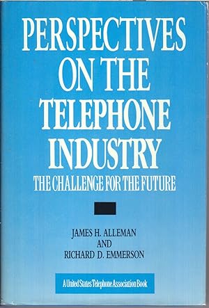 Imagen del vendedor de Perspectives on the Telephone Industry: the Challenge for the Future a la venta por Jonathan Grobe Books