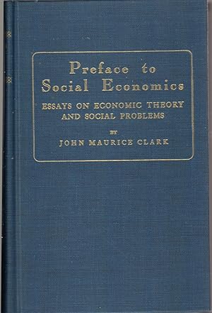 Imagen del vendedor de Preface to Social Economics: Essays on Economic Theory and Social Problems a la venta por Jonathan Grobe Books