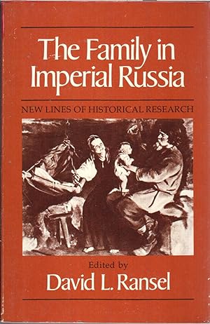 Seller image for The Family in Imperial Russian: New Lines of Historical Research for sale by Jonathan Grobe Books