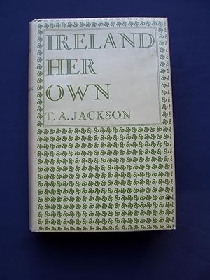 Imagen del vendedor de Ireland Her Own - An Outline History of the Irish Struggle for National Freedom and Independence a la venta por Joe Collins Rare Books