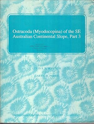 Seller image for Ostracoda (Myodocopina) of the SE Australian Continental Slope, Part 3. for sale by Jonathan Grobe Books