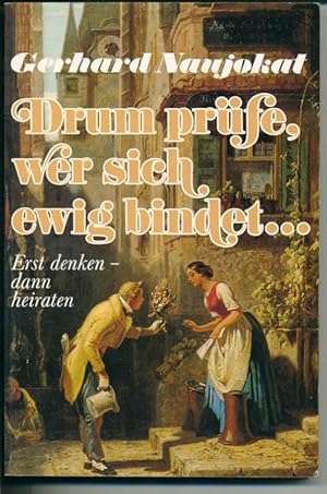 Seller image for Drum prfe, wer sich ewig bindet. Erst denken, dann heiraten for sale by Antiquariat Hoffmann