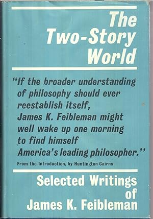 Imagen del vendedor de The Two-Sided World: Selected Writings of James K. Feibleman a la venta por Jonathan Grobe Books