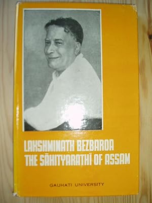 Seller image for Lakshminath Bezbaroa. The Sahityarathi of Assam for sale by Expatriate Bookshop of Denmark
