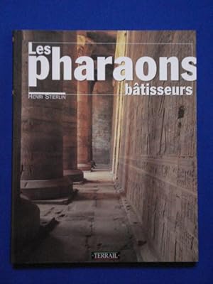 Les Pharaons bâtisseurs