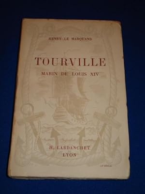 TOURVILLE. Marin de Louis XIV
