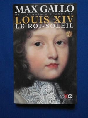 Image du vendeur pour LOUIS XIV LE ROI SOLEIL mis en vente par Emmanuelle Morin