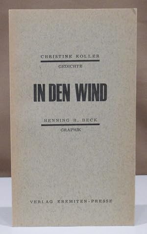Bild des Verkufers fr In den Wind. Mit 6 Originalgraphiken von Henning H. Beck. zum Verkauf von Dieter Eckert