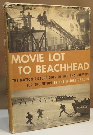 Movie lot to beachhead. The motion pictures goes to war and prepares for the future.
