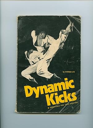 Seller image for Dynamic Kicks; Essentials for Free Fighting for sale by Little Stour Books PBFA Member