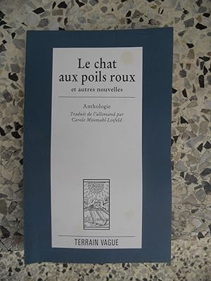 Image du vendeur pour Le chat aux poils roux et autres nouvelles - Anthologie - Traduit de l'allemand par Carole Missmahl-Losfeld mis en vente par Frederic Delbos