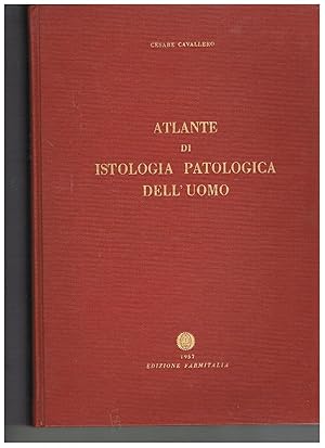 Imagen del vendedor de Atlante di istologia patologica dell'uomo. a la venta por Libreria Gull