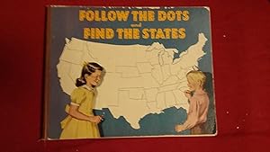 Seller image for FOLLOW THE DOTS AND FIND THE STATES for sale by Betty Mittendorf /Tiffany Power BKSLINEN