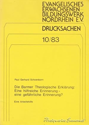 Bild des Verkufers fr Die Barmer Theologische Erklrung: Eine hilfreiche Erinnerung - eine gefhrliche Erinnerung? Eine Arbeitshilfe. zum Verkauf von Antiquariat Immanuel, Einzelhandel