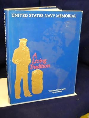 Seller image for A Living Tradition: United States Navy Memorial for sale by Gil's Book Loft