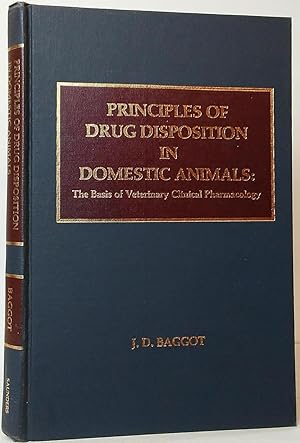 Principles of Drug Disposition in Domestic Animals: The Basis of Veterinary Clinical Pharmacology