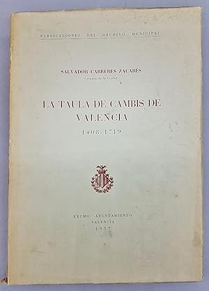 Seller image for LA TAULA DE CAMBIS DE VALENCIA. 1408 - 1719. for sale by La Basse Fontaine