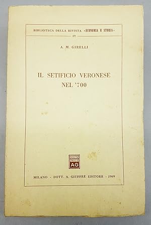 IL SETIFICIO VERONESE NEL' 700.