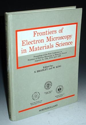 Image du vendeur pour Frontiers of Electron Microscopy in Materials Science; Proceedings of the First Conference n Frontiers of Electron Miscroscopy,.Aronne, Il, 1986 mis en vente par Alcuin Books, ABAA/ILAB