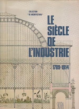 Immagine del venditore per Le sicle de l'industrie, 1789-1914 venduto da Librairie  la bonne occasion