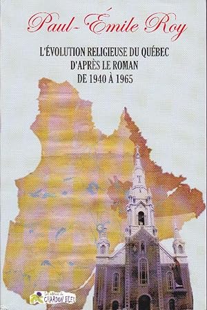 Bild des Verkufers fr L'volution religieuse du Qubec d'aprs le roman de 1940  1965. zum Verkauf von Librairie  la bonne occasion