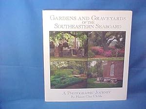 Seller image for Gardens and Graveyards of the Southeastern Seaboard: A Photographic Journey for sale by Gene The Book Peddler