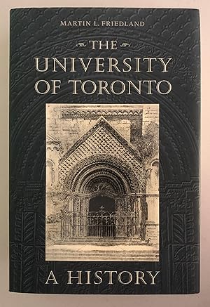 Seller image for The University of Toronto: A History [SIGNED] for sale by Arthur Harry Fine Books