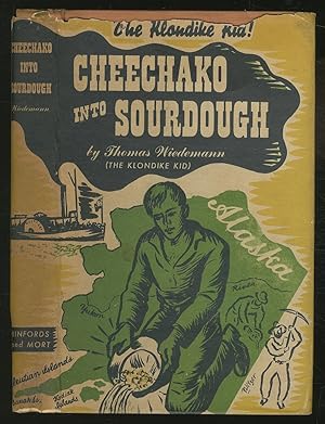Seller image for Cheechako Into SOURDOUGH for sale by Between the Covers-Rare Books, Inc. ABAA