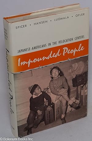 Seller image for Impounded people: Japanese-Americans in the relocation centers for sale by Bolerium Books Inc.