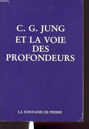 Bild des Verkufers fr C. G. JUNG ET LA VOIE DES PROFONDEURS zum Verkauf von Le-Livre