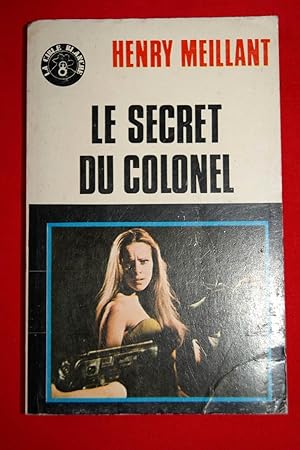 Seller image for LE SECRET DU COLONEL for sale by Librairie RAIMOND