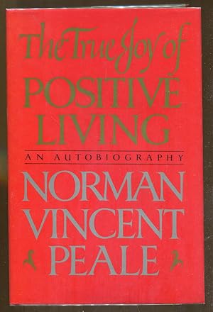 Seller image for The True Joy of Of Positive Living: An Autobiography for sale by Dearly Departed Books