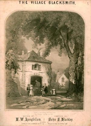 The village blacksmith. Written by H.W. Longfellow