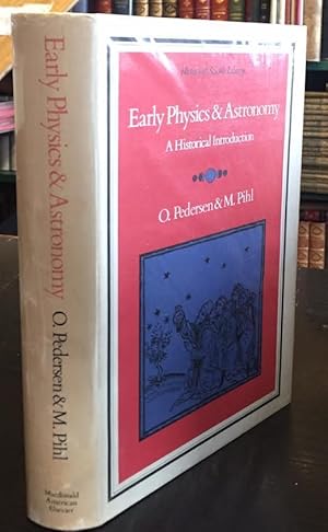 Seller image for Early Physics and Astronomy : A Historical Introduction for sale by Foster Books - Stephen Foster - ABA, ILAB, & PBFA