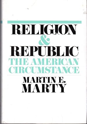 Immagine del venditore per Religion and Republic: The American Circumstance venduto da Dorley House Books, Inc.