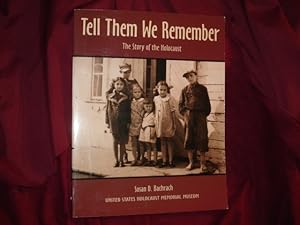 Bild des Verkufers fr Tell Them We Remember. The Story of the Holocaust. zum Verkauf von BookMine