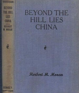 Bild des Verkufers fr BEYOND THE HILL LIES CHINA. Scenes from a Medical Life in Australia. zum Verkauf von Black Stump Books And Collectables