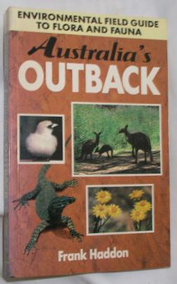 Seller image for Australia's Outback: Environmental Field Guide to Flora and Fauna for sale by E. Manning Books
