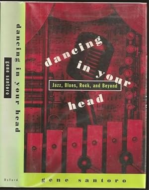 Seller image for Dancing in Your Head: Jazz, Blues, Rock and Beyond for sale by The Book Collector, Inc. ABAA, ILAB