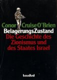 Bild des Verkufers fr Belagerungszustand : die Geschichte des Staates Israel und des Zionismus. Connor Cruise O'Brien. Aus d. Engl. von Brigitte Gruss und Hilde Linnert zum Verkauf von Antiquariat  Udo Schwrer