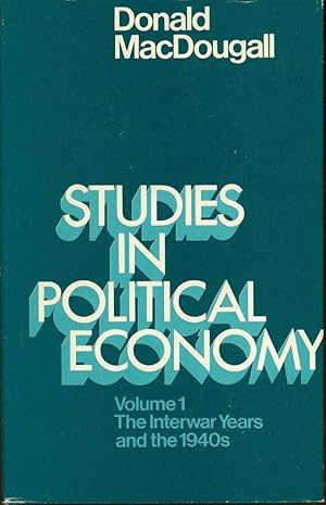 Image du vendeur pour Studies in Political Economy, Vol. 1: The Interwar Years and the 1940s mis en vente par Book Dispensary