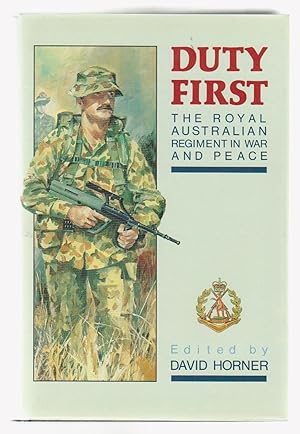 Bild des Verkufers fr DUTY FIRST. The Royal Australian regiment in war and peace. zum Verkauf von BOOK NOW
